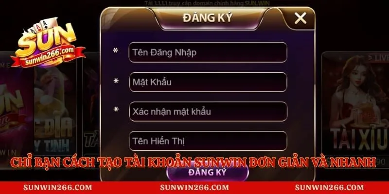 Chỉ bạn cách tạo tài khoản Sunwin đơn giản và nhanh chóng