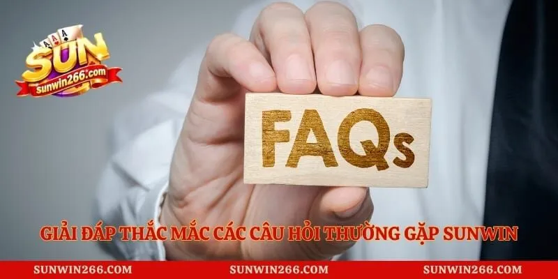 Câu Hỏi Thường Gặp Sunwin 2 Giải đáp thắc mắc các câu hỏi thường gặp Sunwin