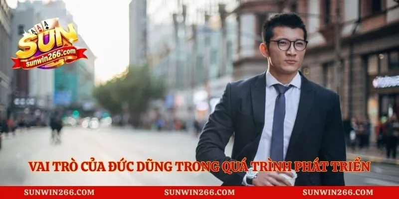 Vai trò của Đức Dũng trong quá trình phát triển hệ thống